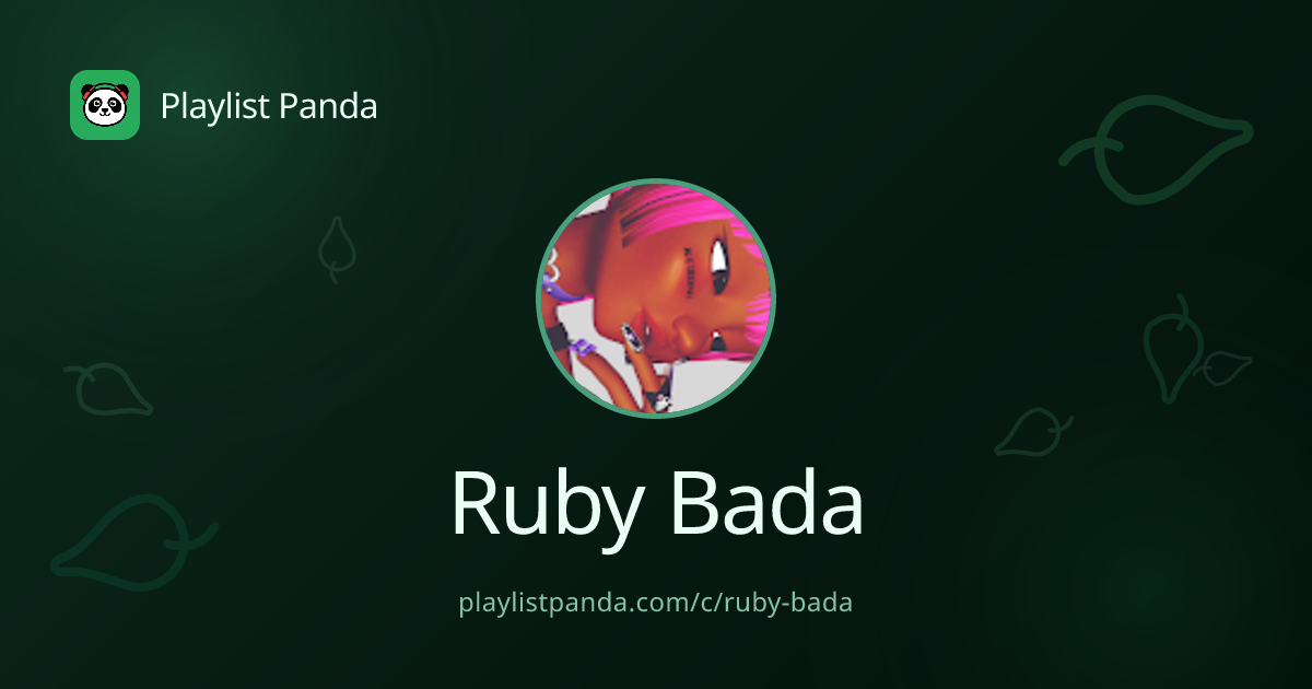 Ruby Bada — Spotify Curator on Playlist Panda